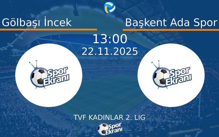 22 Kasım 2025 Gölbaşı İncek vs Başkent Ada Spor maçı Hangi Kanalda Saat Kaçta Yayınlanacak? 22 Kasım 2025 Gölbaşı İncek vs Başkent Ada Spor maçı Hangi Kanalda Saat Kaçta Yayınlanacak?