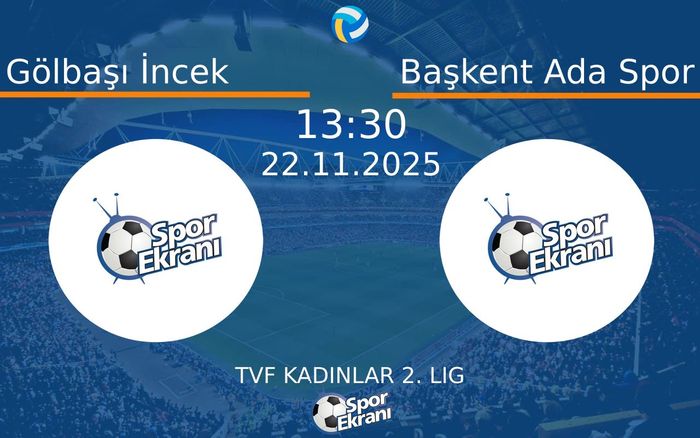 22 Kasım 2025 Gölbaşı İncek vs Başkent Ada Spor maçı Hangi Kanalda Saat Kaçta Yayınlanacak? 22 Kasım 2025 Gölbaşı İncek vs Başkent Ada Spor maçı Hangi Kanalda Saat Kaçta Yayınlanacak?