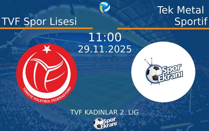 29 Kasım 2025 TVF Spor Lisesi vs Tek Metal Sportif maçı Hangi Kanalda Saat Kaçta Yayınlanacak? 29 Kasım 2025 TVF Spor Lisesi vs Tek Metal Sportif maçı Hangi Kanalda Saat Kaçta Yayınlanacak?