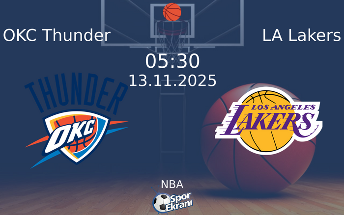 13 Kasım 2025 OKC Thunder vs LA Lakers maçı Hangi Kanalda Saat Kaçta Yayınlanacak?