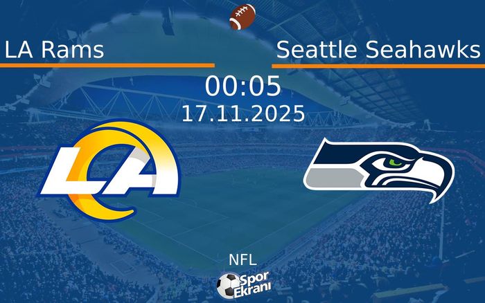17 Kasım 2025 LA Rams vs Seattle Seahawks maçı Hangi Kanalda Saat Kaçta Yayınlanacak? 17 Kasım 2025 LA Rams vs Seattle Seahawks maçı Hangi Kanalda Saat Kaçta Yayınlanacak?
