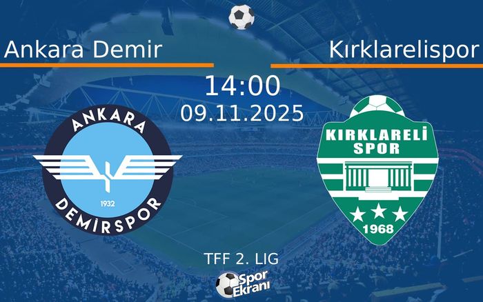 09 Kasım 2025 Ankara Demir vs Kırklarelispor maçı Hangi Kanalda Saat Kaçta Yayınlanacak?