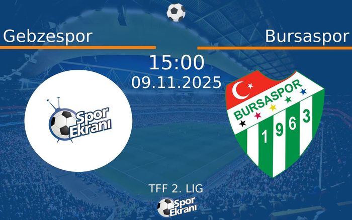 09 Kasım 2025 Gebzespor vs Bursaspor maçı Hangi Kanalda Saat Kaçta Yayınlanacak?