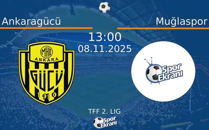 08 Kasım 2025 Ankaragücü vs Muğlaspor maçı Hangi Kanalda Saat Kaçta Yayınlanacak? 08 Kasım 2025 Ankaragücü vs Muğlaspor maçı Hangi Kanalda Saat Kaçta Yayınlanacak?