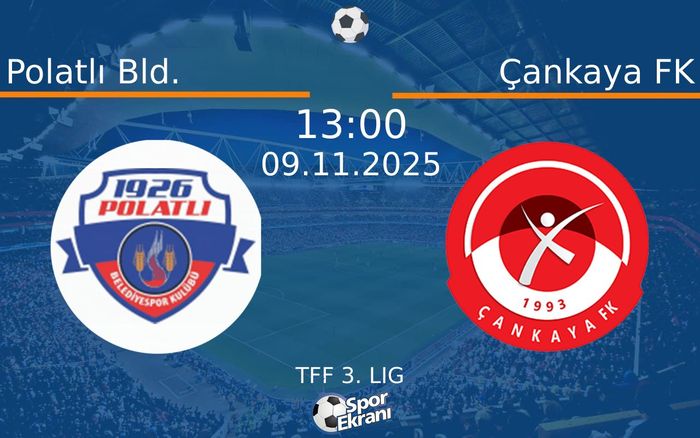 09 Kasım 2025 Polatlı Bld. vs Çankaya FK maçı Hangi Kanalda Saat Kaçta Yayınlanacak? 09 Kasım 2025 Polatlı Bld. vs Çankaya FK maçı Hangi Kanalda Saat Kaçta Yayınlanacak?