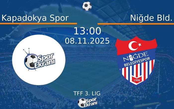 08 Kasım 2025 Kapadokya Spor vs Niğde Bld. maçı Hangi Kanalda Saat Kaçta Yayınlanacak?