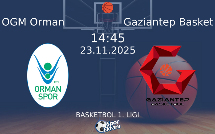 23 Kasım 2025 OGM Orman vs Gaziantep Basket maçı Hangi Kanalda Saat Kaçta Yayınlanacak? 23 Kasım 2025 OGM Orman vs Gaziantep Basket maçı Hangi Kanalda Saat Kaçta Yayınlanacak?