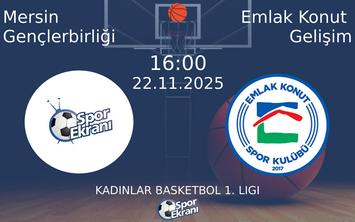 22 Kasım 2025 Mersin Gençlerbirliği vs Emlak Konut Gelişim maçı Hangi Kanalda Saat Kaçta Yayınlanacak? 22 Kasım 2025 Mersin Gençlerbirliği vs Emlak Konut Gelişim maçı Hangi Kanalda Saat Kaçta Yayınlanacak?