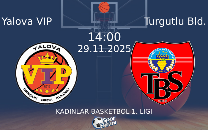 29 Kasım 2025 Yalova VIP vs Turgutlu Bld. maçı Hangi Kanalda Saat Kaçta Yayınlanacak? 29 Kasım 2025 Yalova VIP vs Turgutlu Bld. maçı Hangi Kanalda Saat Kaçta Yayınlanacak?