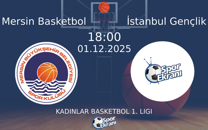 01 Aralık 2025 Mersin Basketbol vs İstanbul Gençlik maçı Hangi Kanalda Saat Kaçta Yayınlanacak? 01 Aralık 2025 Mersin Basketbol vs İstanbul Gençlik maçı Hangi Kanalda Saat Kaçta Yayınlanacak?
