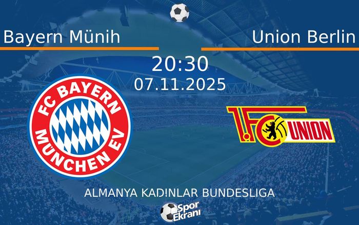 07 Kasım 2025 Bayern Münih vs Union Berlin maçı Hangi Kanalda Saat Kaçta Yayınlanacak? 07 Kasım 2025 Bayern Münih vs Union Berlin maçı Hangi Kanalda Saat Kaçta Yayınlanacak?