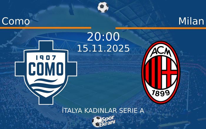 15 Kasım 2025 Como vs Milan maçı Hangi Kanalda Saat Kaçta Yayınlanacak? 15 Kasım 2025 Como vs Milan maçı Hangi Kanalda Saat Kaçta Yayınlanacak?