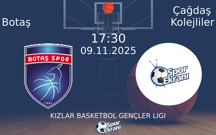 09 Kasım 2025 Botaş vs Çağdaş Kolejliler maçı Hangi Kanalda Saat Kaçta Yayınlanacak?