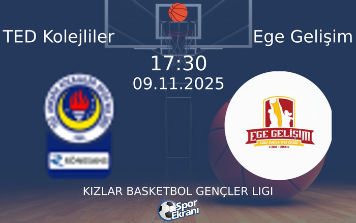 09 Kasım 2025 TED Kolejliler vs Ege Gelişim maçı Hangi Kanalda Saat Kaçta Yayınlanacak? 09 Kasım 2025 TED Kolejliler vs Ege Gelişim maçı Hangi Kanalda Saat Kaçta Yayınlanacak?
