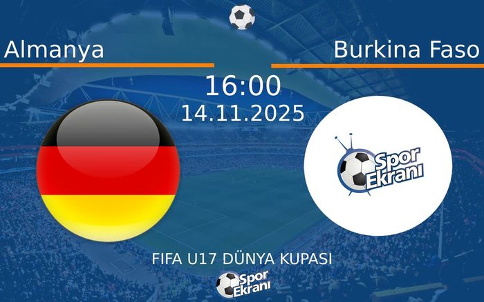 14 Kasım 2025 Almanya vs Burkina Faso maçı Hangi Kanalda Saat Kaçta Yayınlanacak?