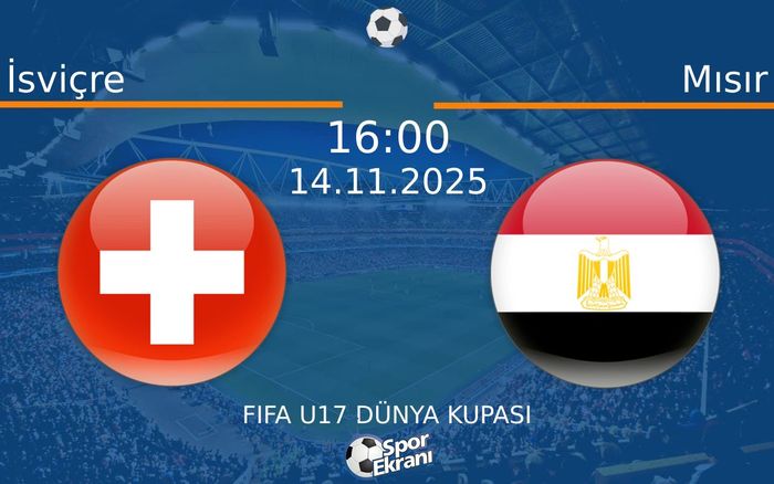 14 Kasım 2025 İsviçre vs Mısır maçı Hangi Kanalda Saat Kaçta Yayınlanacak? 14 Kasım 2025 İsviçre vs Mısır maçı Hangi Kanalda Saat Kaçta Yayınlanacak?
