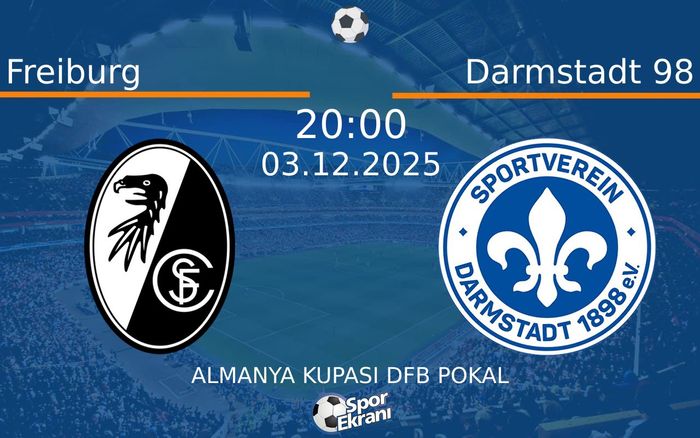 03 Aralık 2025 Freiburg vs Darmstadt 98 maçı Hangi Kanalda Saat Kaçta Yayınlanacak? 03 Aralık 2025 Freiburg vs Darmstadt 98 maçı Hangi Kanalda Saat Kaçta Yayınlanacak?