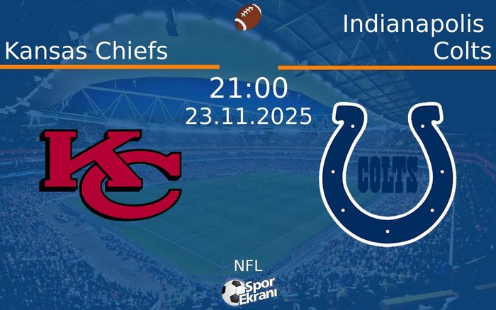 23 Kasım 2025 Kansas Chiefs vs Indianapolis Colts maçı Hangi Kanalda Saat Kaçta Yayınlanacak? 23 Kasım 2025 Kansas Chiefs vs Indianapolis Colts maçı Hangi Kanalda Saat Kaçta Yayınlanacak?