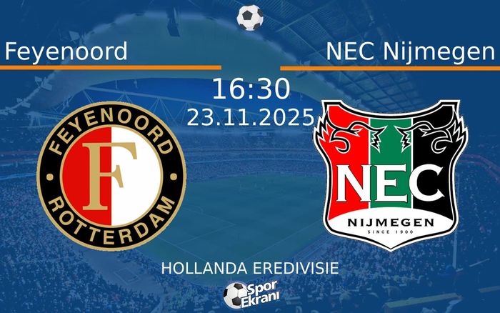 23 Kasım 2025 Feyenoord vs NEC Nijmegen maçı Hangi Kanalda Saat Kaçta Yayınlanacak? 23 Kasım 2025 Feyenoord vs NEC Nijmegen maçı Hangi Kanalda Saat Kaçta Yayınlanacak?