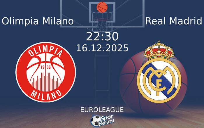 16 Aralık 2025 Olimpia Milano vs Real Madrid maçı Hangi Kanalda Saat Kaçta Yayınlanacak? 16 Aralık 2025 Olimpia Milano vs Real Madrid maçı Hangi Kanalda Saat Kaçta Yayınlanacak?