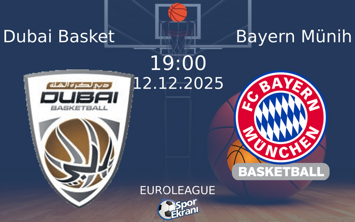 12 Aralık 2025 Dubai Basket vs Bayern Münih maçı Hangi Kanalda Saat Kaçta Yayınlanacak? 12 Aralık 2025 Dubai Basket vs Bayern Münih maçı Hangi Kanalda Saat Kaçta Yayınlanacak?