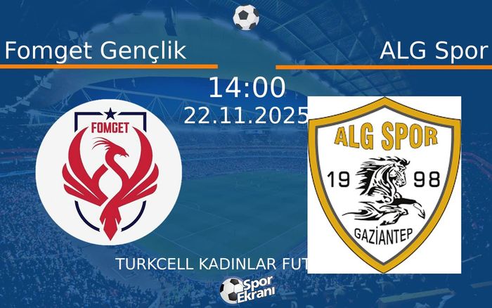 22 Kasım 2025 Fomget Gençlik vs ALG Spor maçı Hangi Kanalda Saat Kaçta Yayınlanacak?