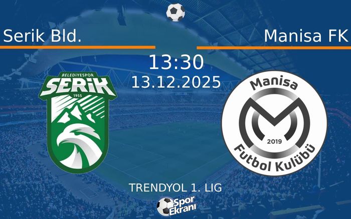 13 Aralık 2025 Serik Bld. vs Manisa FK maçı Hangi Kanalda Saat Kaçta Yayınlanacak? 13 Aralık 2025 Serik Bld. vs Manisa FK maçı Hangi Kanalda Saat Kaçta Yayınlanacak?