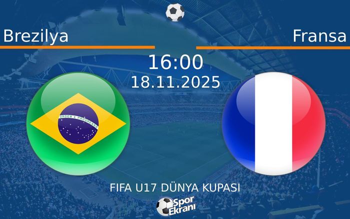 18 Kasım 2025 Brezilya vs Fransa maçı Hangi Kanalda Saat Kaçta Yayınlanacak? 18 Kasım 2025 Brezilya vs Fransa maçı Hangi Kanalda Saat Kaçta Yayınlanacak?