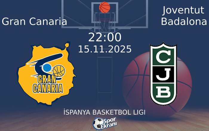 15 Kasım 2025 Gran Canaria vs Joventut Badalona maçı Hangi Kanalda Saat Kaçta Yayınlanacak? 15 Kasım 2025 Gran Canaria vs Joventut Badalona maçı Hangi Kanalda Saat Kaçta Yayınlanacak?