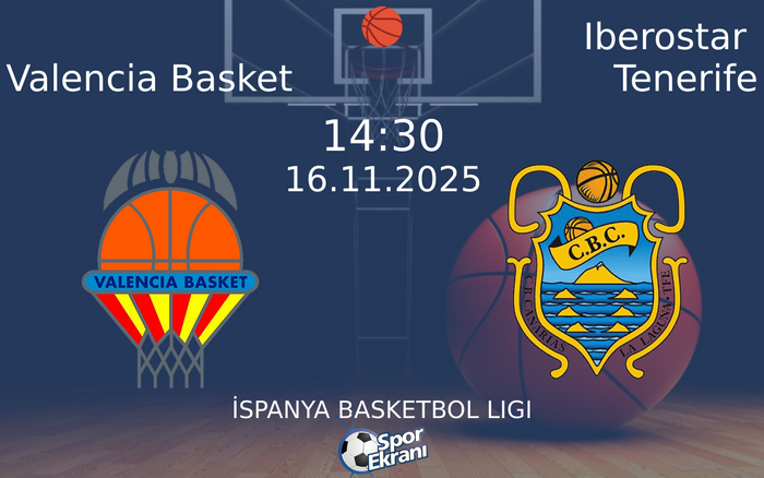 16 Kasım 2025 Valencia Basket vs Iberostar Tenerife maçı Hangi Kanalda Saat Kaçta Yayınlanacak? 16 Kasım 2025 Valencia Basket vs Iberostar Tenerife maçı Hangi Kanalda Saat Kaçta Yayınlanacak?