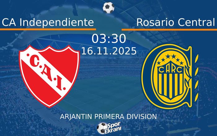 16 Kasım 2025 CA Independiente vs Rosario Central maçı Hangi Kanalda Saat Kaçta Yayınlanacak? 16 Kasım 2025 CA Independiente vs Rosario Central maçı Hangi Kanalda Saat Kaçta Yayınlanacak?