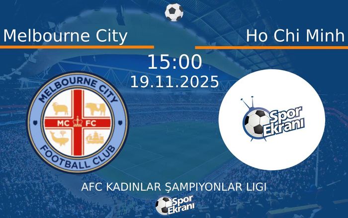 19 Kasım 2025 Melbourne City vs Ho Chi Minh maçı Hangi Kanalda Saat Kaçta Yayınlanacak? 19 Kasım 2025 Melbourne City vs Ho Chi Minh maçı Hangi Kanalda Saat Kaçta Yayınlanacak?