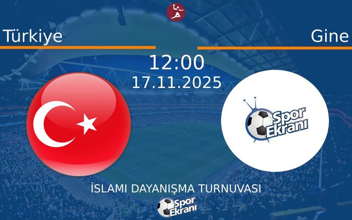 17 Kasım 2025 Türkiye vs Gine maçı Hangi Kanalda Saat Kaçta Yayınlanacak?