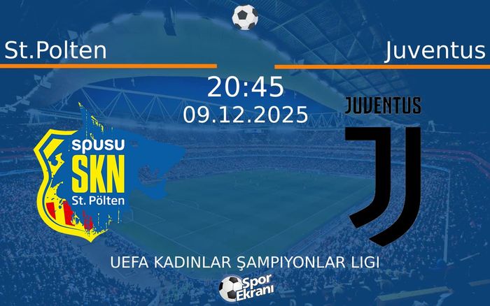09 Aralık 2025 St.Polten vs Juventus maçı Hangi Kanalda Saat Kaçta Yayınlanacak? 09 Aralık 2025 St.Polten vs Juventus maçı Hangi Kanalda Saat Kaçta Yayınlanacak?
