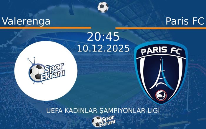 10 Aralık 2025 Valerenga vs Paris FC maçı Hangi Kanalda Saat Kaçta Yayınlanacak?