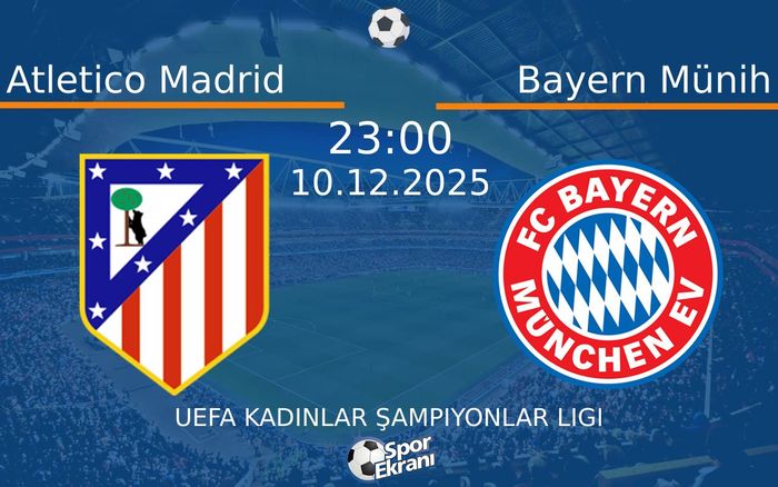 10 Aralık 2025 Atletico Madrid vs Bayern Münih maçı Hangi Kanalda Saat Kaçta Yayınlanacak? 10 Aralık 2025 Atletico Madrid vs Bayern Münih maçı Hangi Kanalda Saat Kaçta Yayınlanacak?