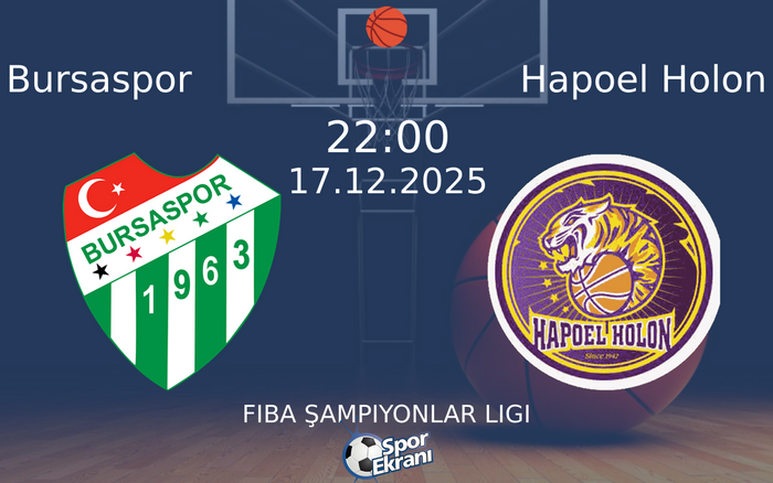 17 Aralık 2025 Bursaspor vs Hapoel Holon maçı Hangi Kanalda Saat Kaçta Yayınlanacak? 17 Aralık 2025 Bursaspor vs Hapoel Holon maçı Hangi Kanalda Saat Kaçta Yayınlanacak?
