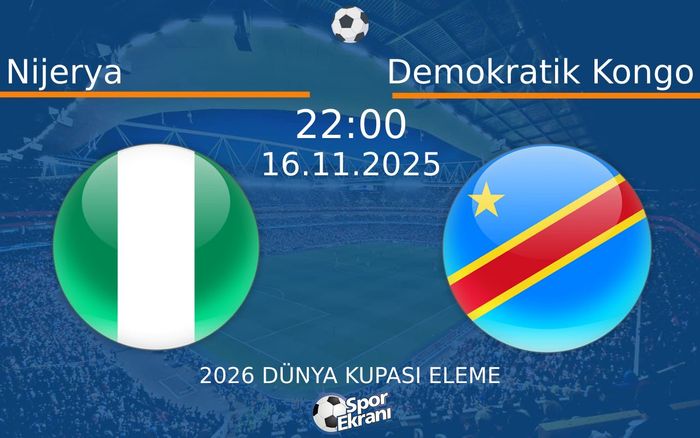 16 Kasım 2025 Nijerya vs Demokratik Kongo maçı Hangi Kanalda Saat Kaçta Yayınlanacak? 16 Kasım 2025 Nijerya vs Demokratik Kongo maçı Hangi Kanalda Saat Kaçta Yayınlanacak?