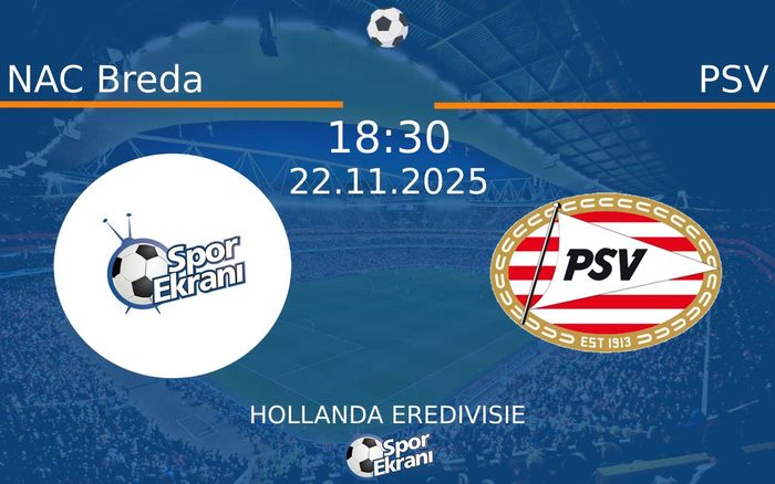 22 Kasım 2025 NAC Breda vs PSV maçı Hangi Kanalda Saat Kaçta Yayınlanacak?