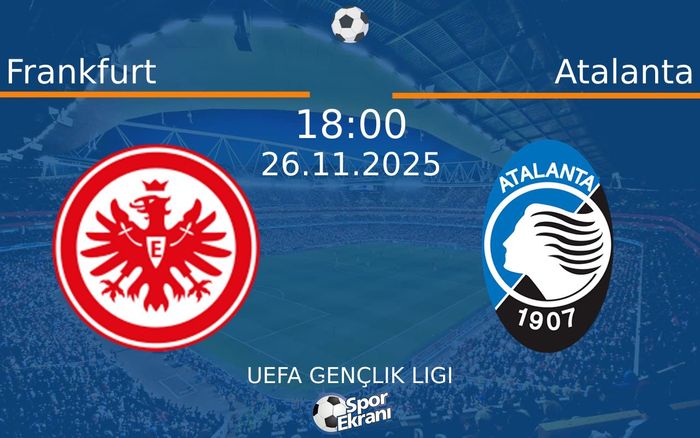 26 Kasım 2025 Frankfurt vs Atalanta maçı Hangi Kanalda Saat Kaçta Yayınlanacak? 26 Kasım 2025 Frankfurt vs Atalanta maçı Hangi Kanalda Saat Kaçta Yayınlanacak?