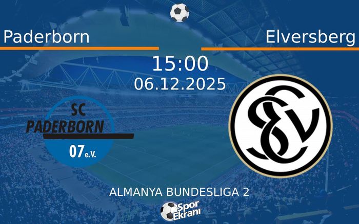 06 Aralık 2025 Paderborn vs Elversberg maçı Hangi Kanalda Saat Kaçta Yayınlanacak? 06 Aralık 2025 Paderborn vs Elversberg maçı Hangi Kanalda Saat Kaçta Yayınlanacak?