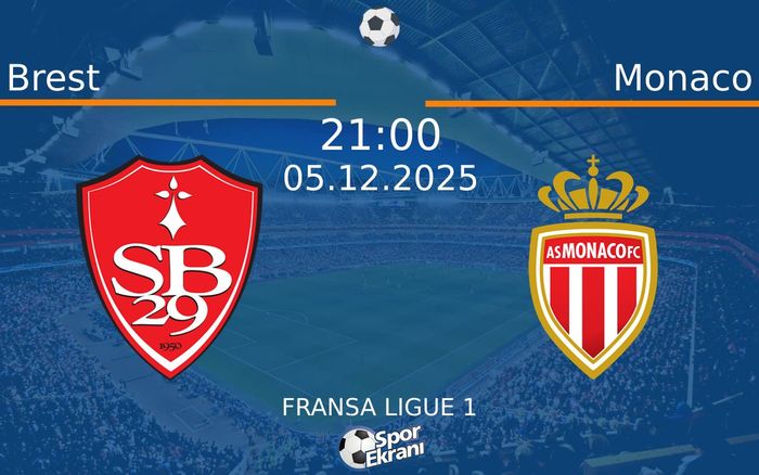 05 Aralık 2025 Brest vs Monaco maçı Hangi Kanalda Saat Kaçta Yayınlanacak? 05 Aralık 2025 Brest vs Monaco maçı Hangi Kanalda Saat Kaçta Yayınlanacak?