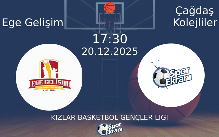 20 Aralık 2025 Ege Gelişim vs Çağdaş Kolejliler maçı Hangi Kanalda Saat Kaçta Yayınlanacak?