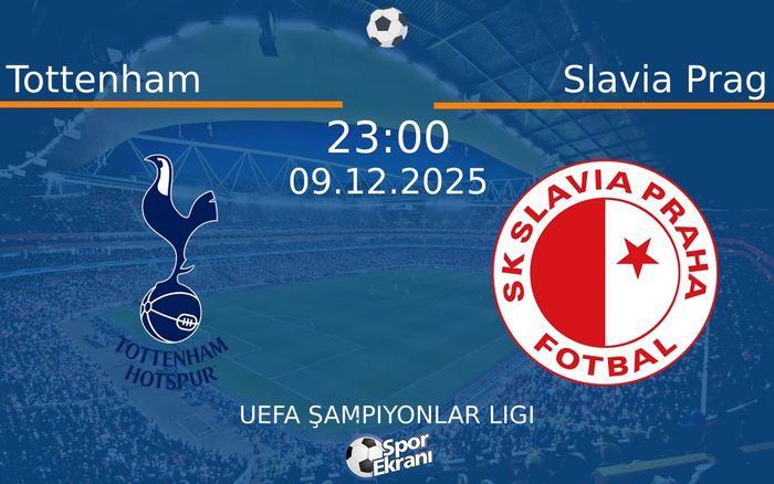09 Aralık 2025 Tottenham vs Slavia Prag maçı Hangi Kanalda Saat Kaçta Yayınlanacak? 09 Aralık 2025 Tottenham vs Slavia Prag maçı Hangi Kanalda Saat Kaçta Yayınlanacak?