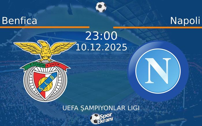 10 Aralık 2025 Benfica vs Napoli maçı Hangi Kanalda Saat Kaçta Yayınlanacak? 10 Aralık 2025 Benfica vs Napoli maçı Hangi Kanalda Saat Kaçta Yayınlanacak?