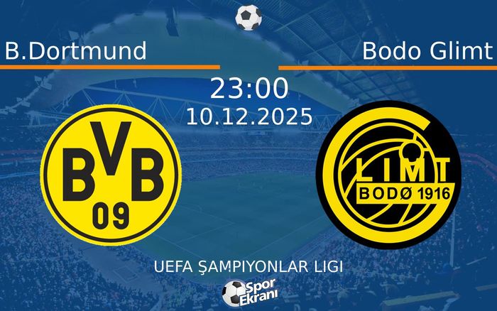 10 Aralık 2025 B.Dortmund vs Bodo Glimt maçı Hangi Kanalda Saat Kaçta Yayınlanacak? 10 Aralık 2025 B.Dortmund vs Bodo Glimt maçı Hangi Kanalda Saat Kaçta Yayınlanacak?