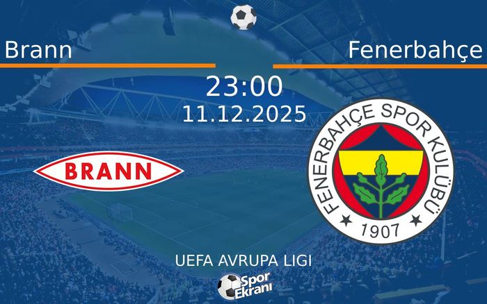 11 Aralık 2025 Brann vs Fenerbahçe maçı Hangi Kanalda Saat Kaçta Yayınlanacak? 11 Aralık 2025 Brann vs Fenerbahçe maçı Hangi Kanalda Saat Kaçta Yayınlanacak?