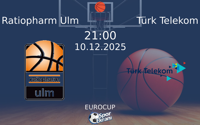 10 Aralık 2025 Ratiopharm Ulm vs Türk Telekom maçı Hangi Kanalda Saat Kaçta Yayınlanacak? 10 Aralık 2025 Ratiopharm Ulm vs Türk Telekom maçı Hangi Kanalda Saat Kaçta Yayınlanacak?
