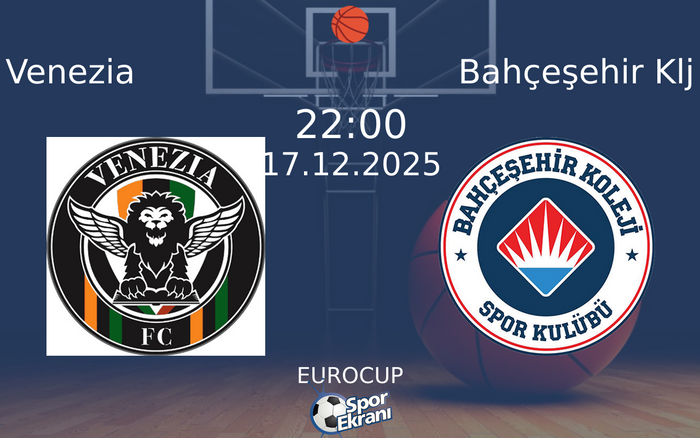 17 Aralık 2025 Venezia vs Bahçeşehir Klj maçı Hangi Kanalda Saat Kaçta Yayınlanacak? 17 Aralık 2025 Venezia vs Bahçeşehir Klj maçı Hangi Kanalda Saat Kaçta Yayınlanacak?