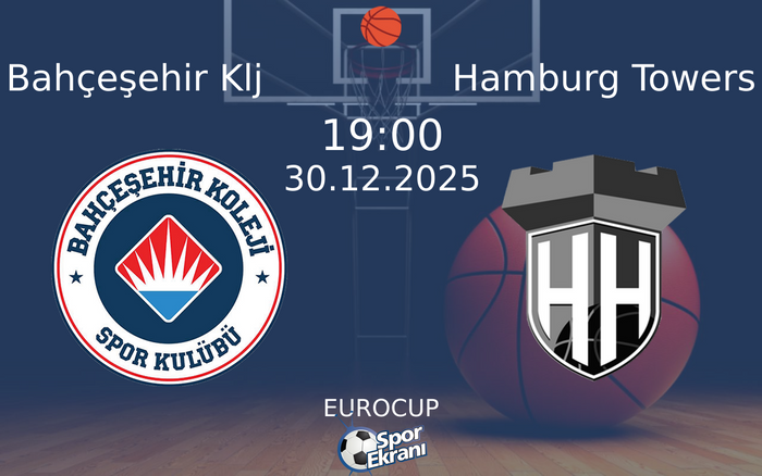 30 Aralık 2025 Bahçeşehir Klj vs Hamburg Towers maçı Hangi Kanalda Saat Kaçta Yayınlanacak? 30 Aralık 2025 Bahçeşehir Klj vs Hamburg Towers maçı Hangi Kanalda Saat Kaçta Yayınlanacak?